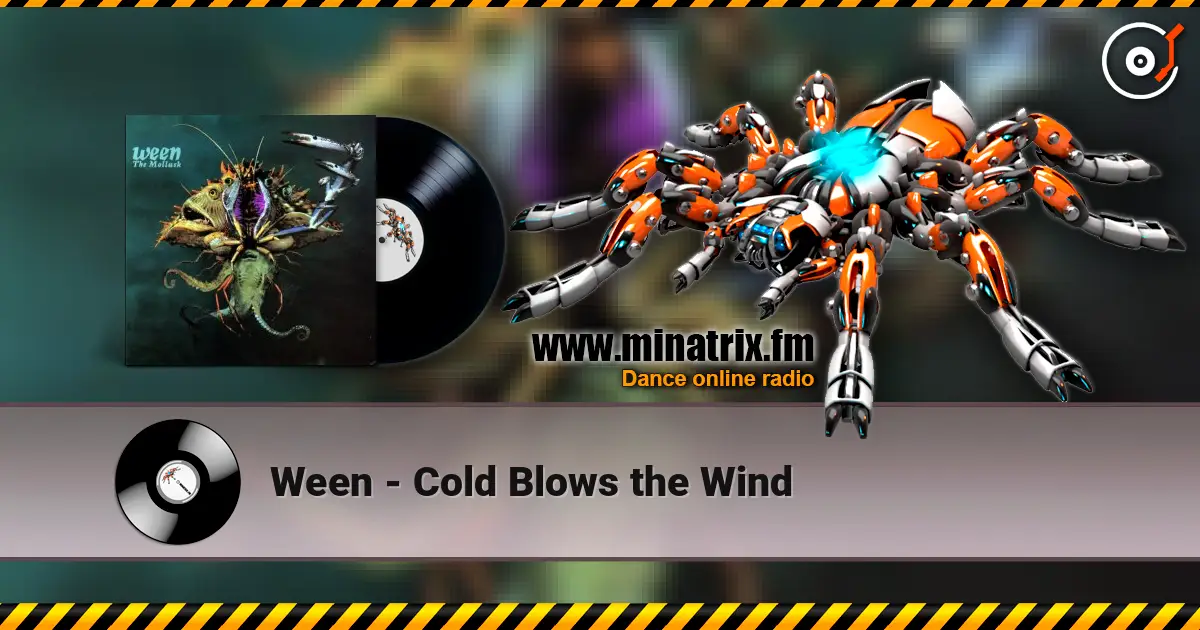 Ween - Cold Blows the Wind online in hoher Qualität hören | Minatrix.FM
