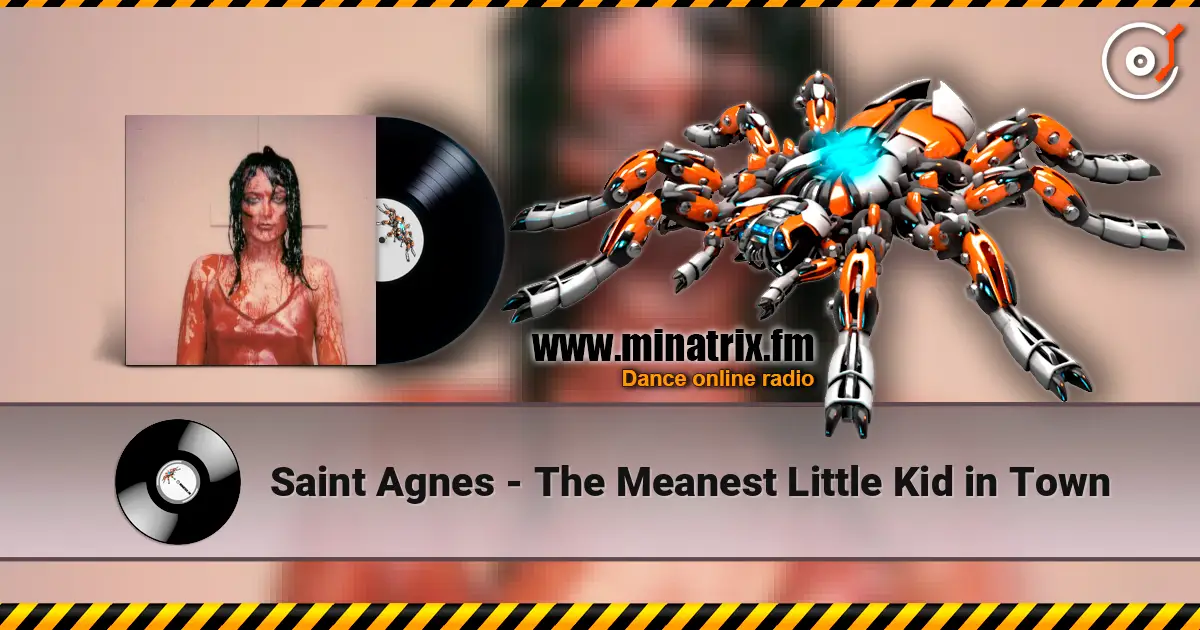 Saint Agnes - The Meanest Little Kid in Town online in hoher Qualität hören | Minatrix.FM