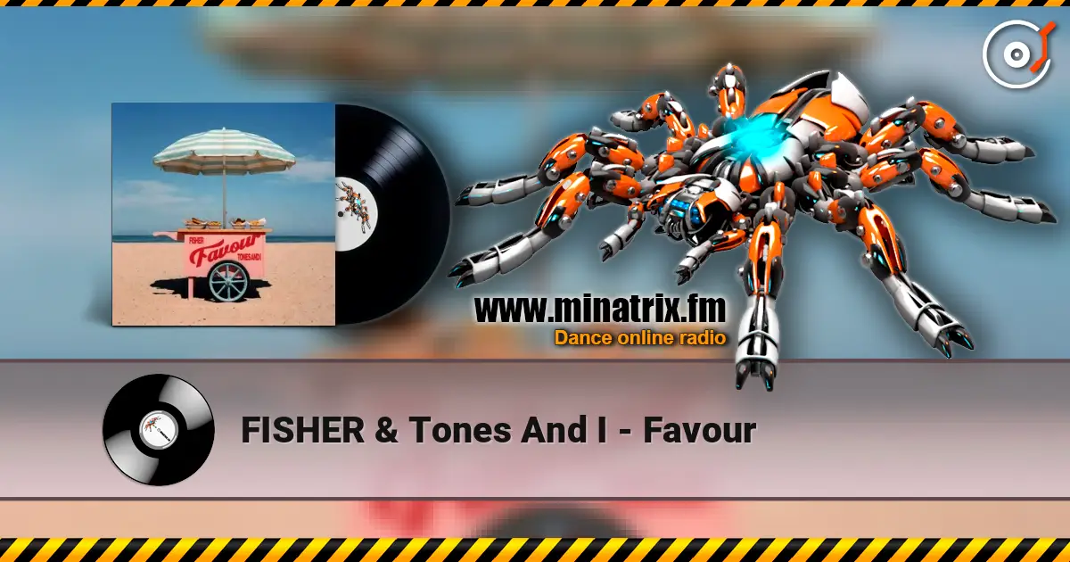 FISHER & Tones And I - Favour online in hoher Qualität hören | Minatrix.FM