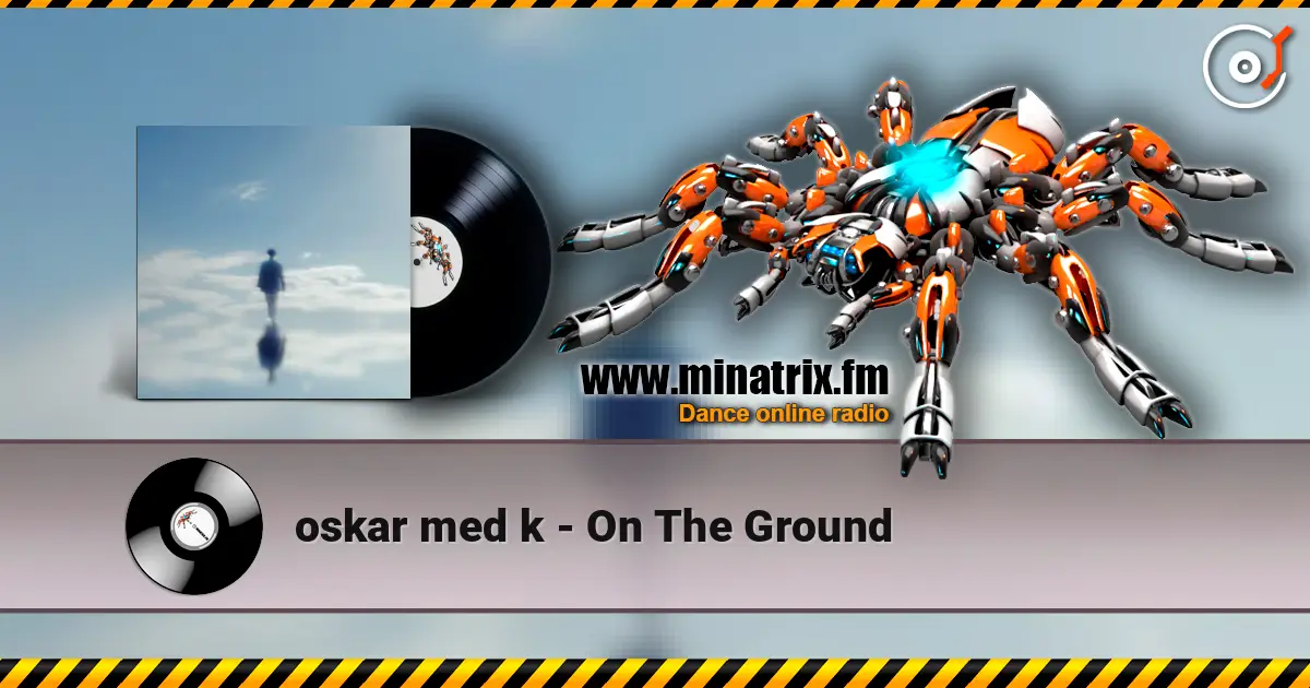 oskar med k - On The Ground online in hoher Qualität hören | Minatrix.FM