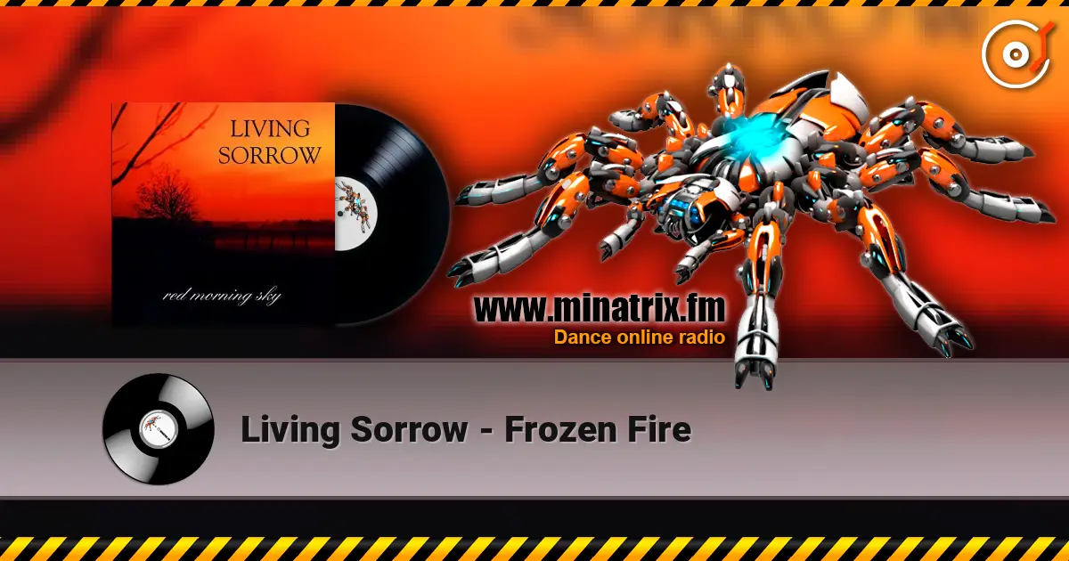 Living Sorrow - Frozen Fire online in hoher Qualität hören | Minatrix.FM