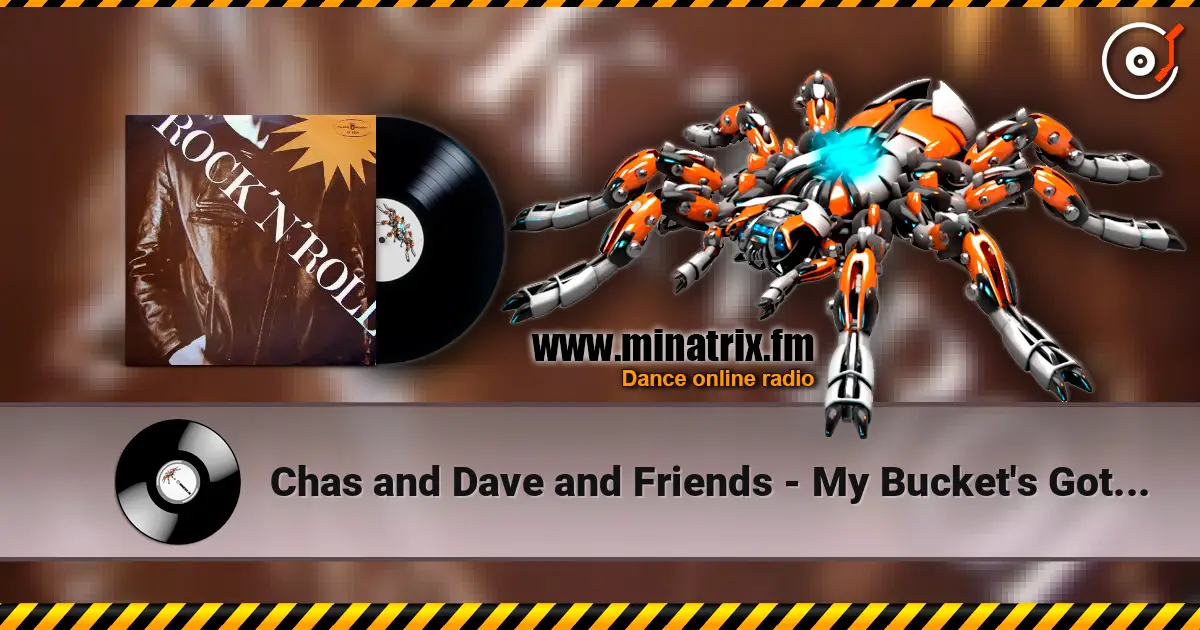 Chas and Dave and Friends - My Bucket's Got A Hole In It online in hoher Qualität hören | Minatrix.FM