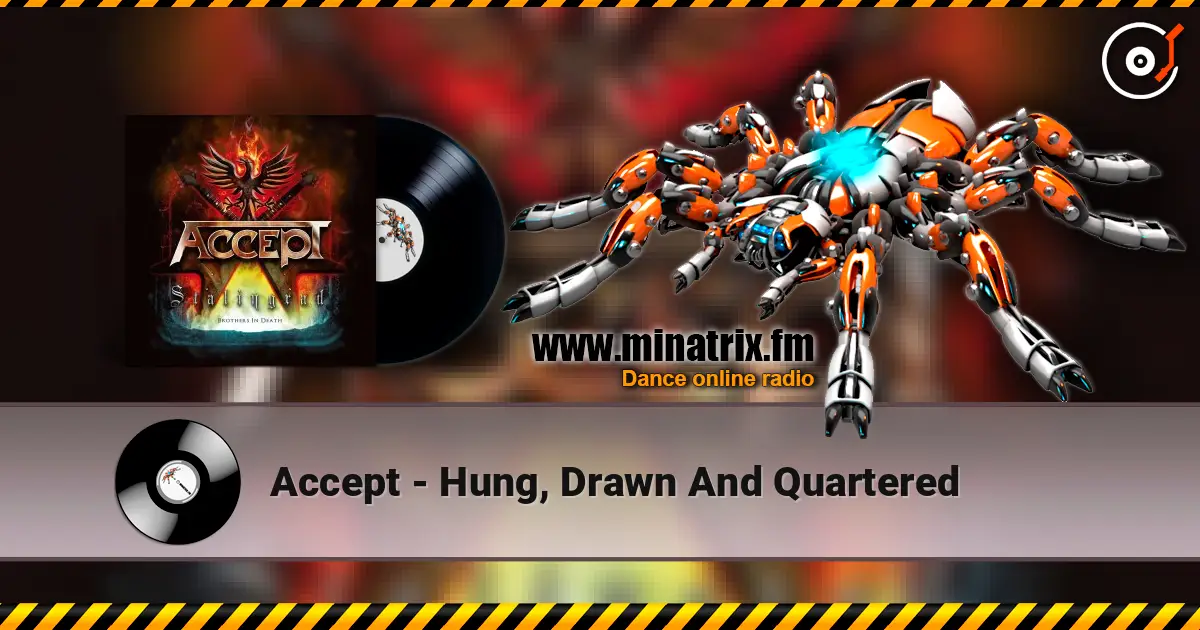 Accept - Hung, Drawn And Quartered online in hoher Qualität hören | Minatrix.FM
