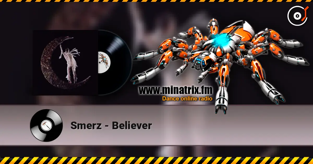 Smerz - Believer online in hoher Qualität hören | Minatrix.FM