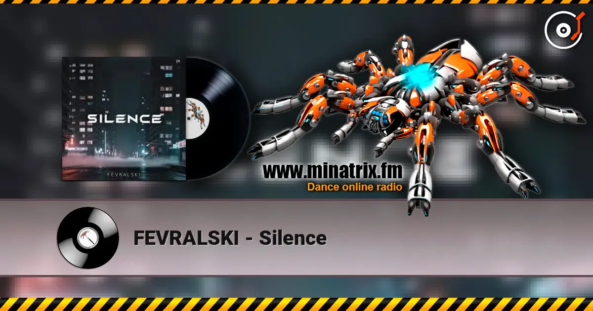 FEVRALSKI - Silence online in hoher Qualität hören | Minatrix.FM