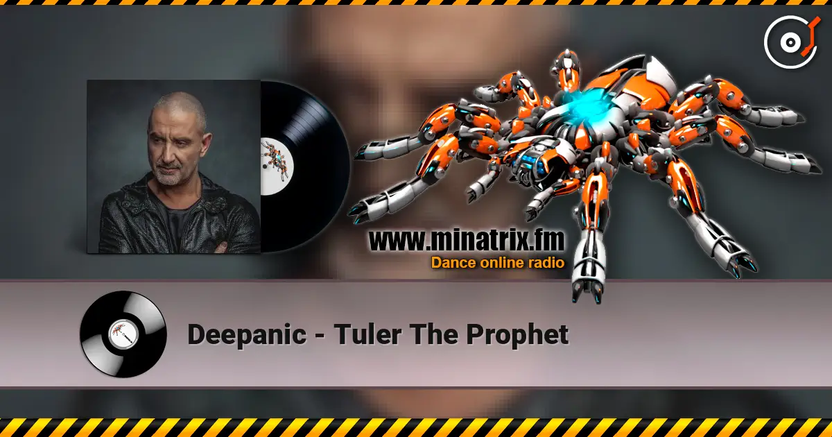 Deepanic - Tuler The Prophet online in hoher Qualität hören | Minatrix.FM