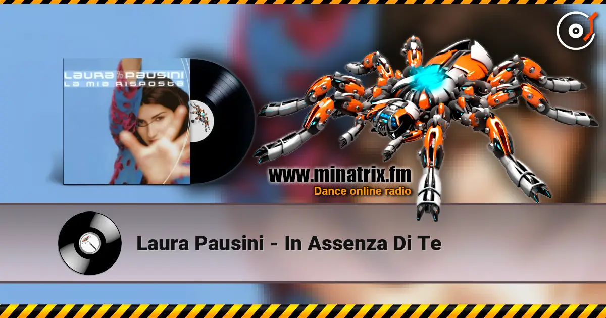 Laura Pausini - In Assenza Di Te online in hoher Qualität hören | Minatrix.FM