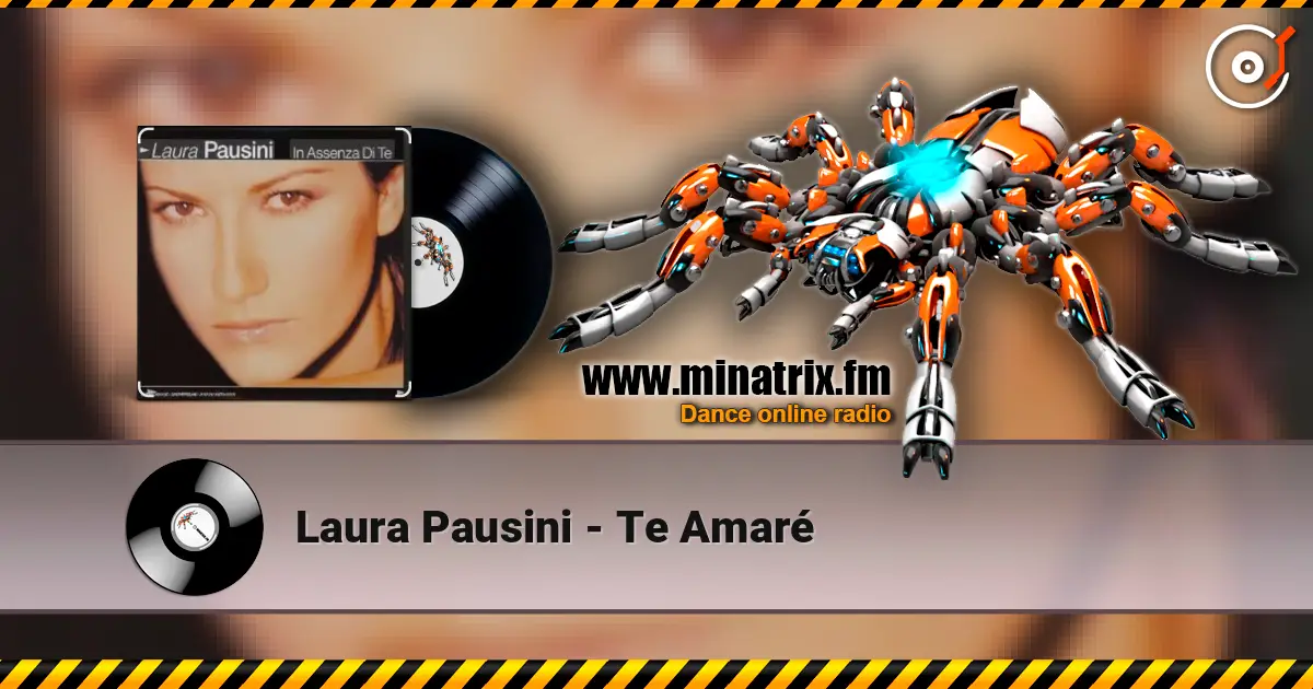 Laura Pausini - Te Amaré online in hoher Qualität hören | Minatrix.FM