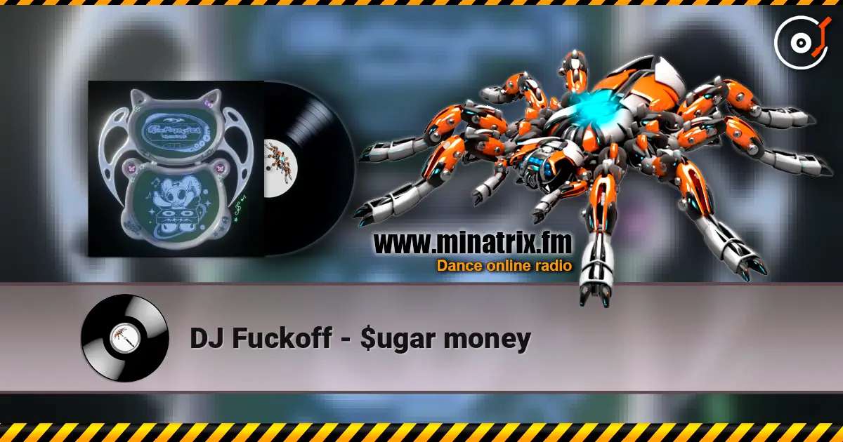 DJ Fuckoff - $ugar money online in hoher Qualität hören | Minatrix.FM