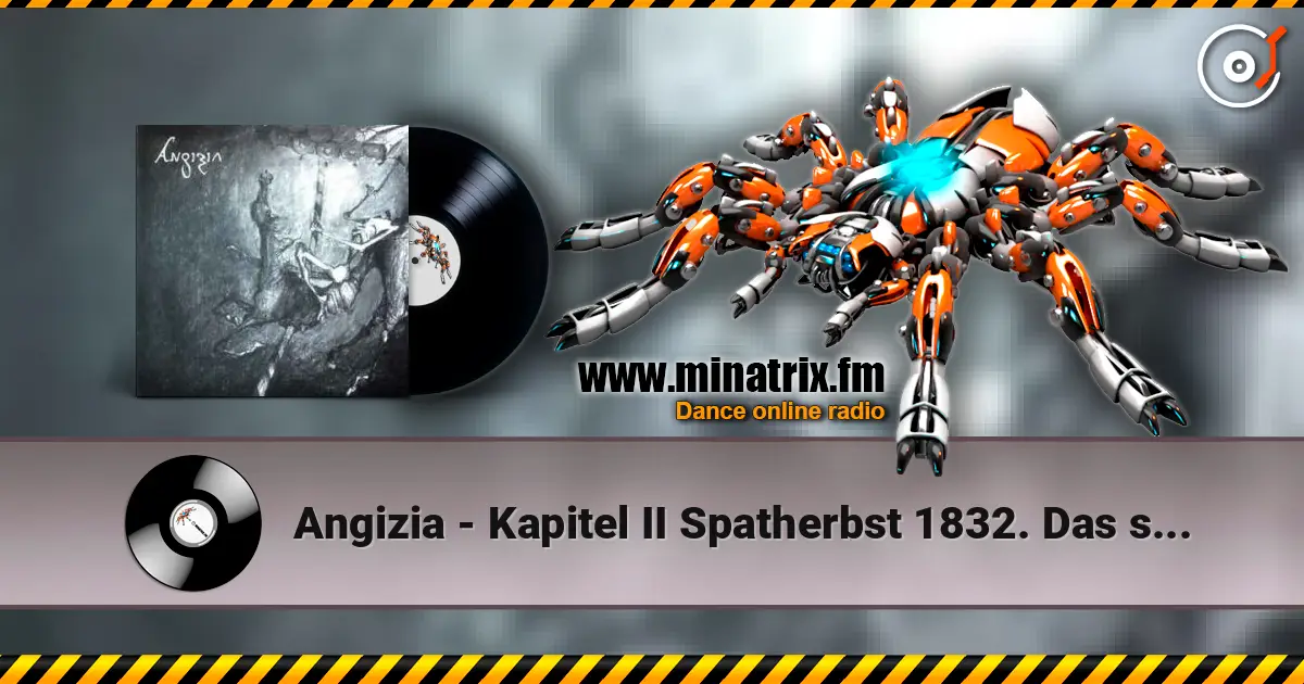 Angizia - Kapitel II Spatherbst 1832. Das spinnrad ist ein Memoirensignal online in hoher Qualität hören | Minatrix.FM
