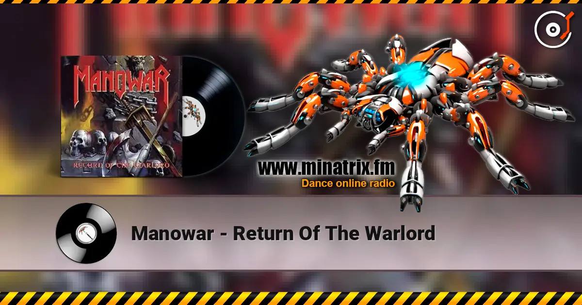 Manowar - Return Of The Warlord online in hoher Qualität hören | Minatrix.FM
