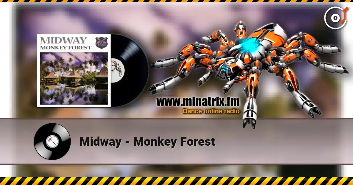 Midway - Monkey Forest online in hoher Qualität hören | Minatrix.FM