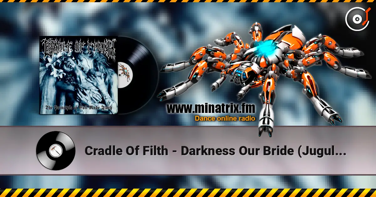 Cradle Of Filth - Darkness Our Bride (Jugular Wedding) online in hoher Qualität hören | Minatrix.FM