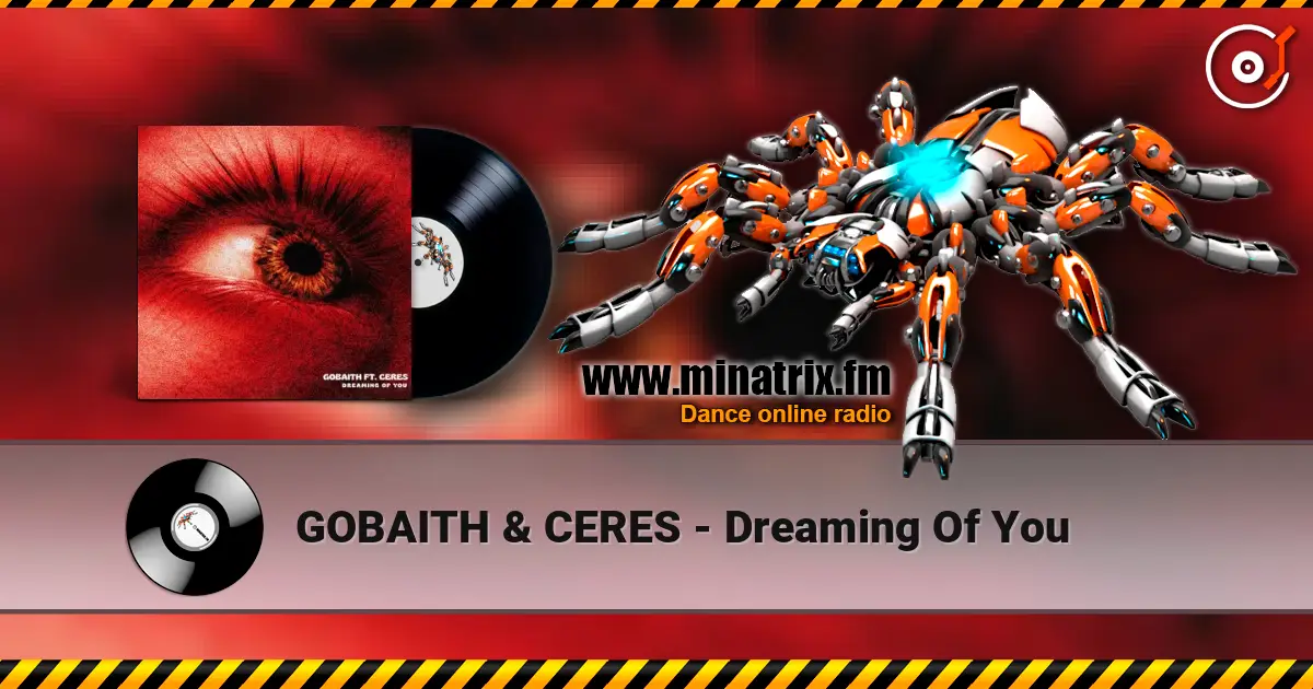 GOBAITH & CERES - Dreaming Of You online in hoher Qualität hören | Minatrix.FM