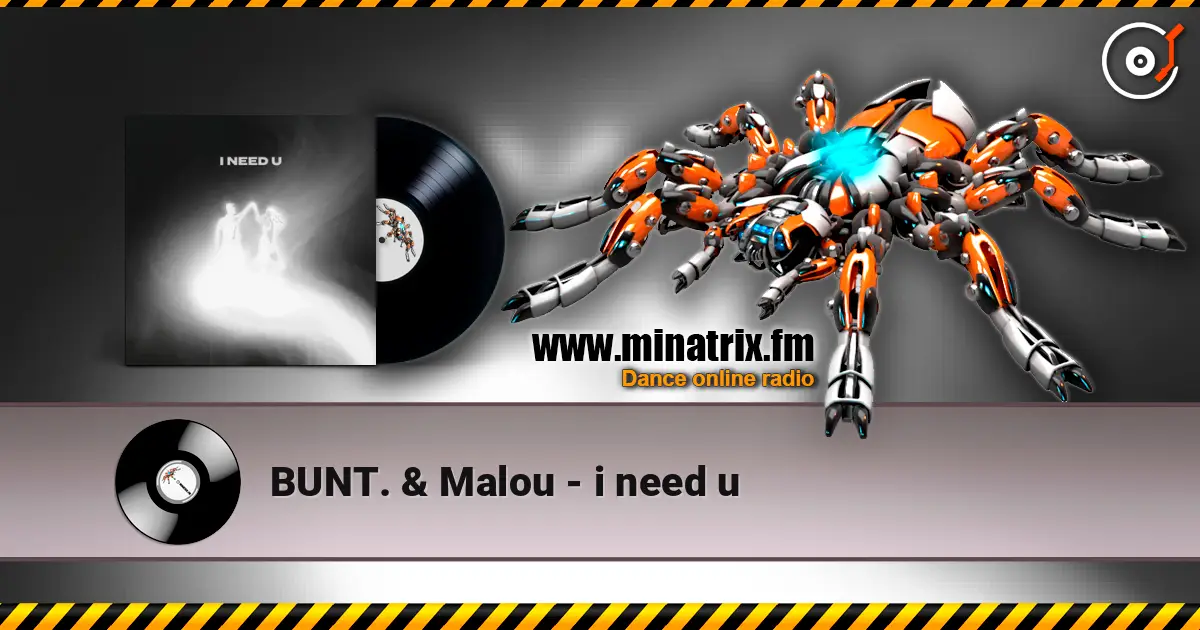 BUNT. & Malou - i need u online in hoher Qualität hören | Minatrix.FM