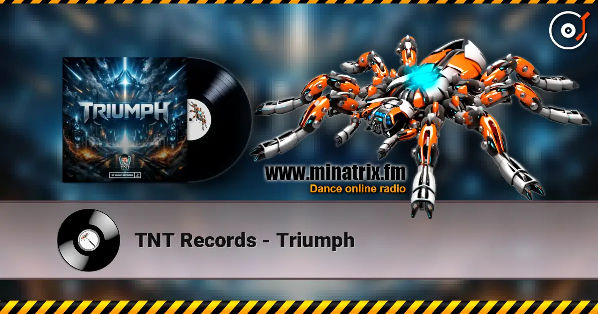 TNT Records - Triumph online in hoher Qualität hören | Minatrix.FM