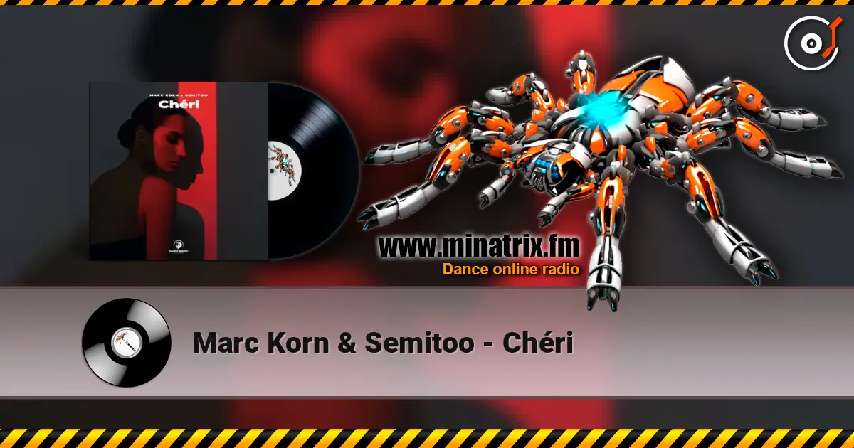 Marc Korn & Semitoo - Chéri online in hoher Qualität hören | Minatrix.FM