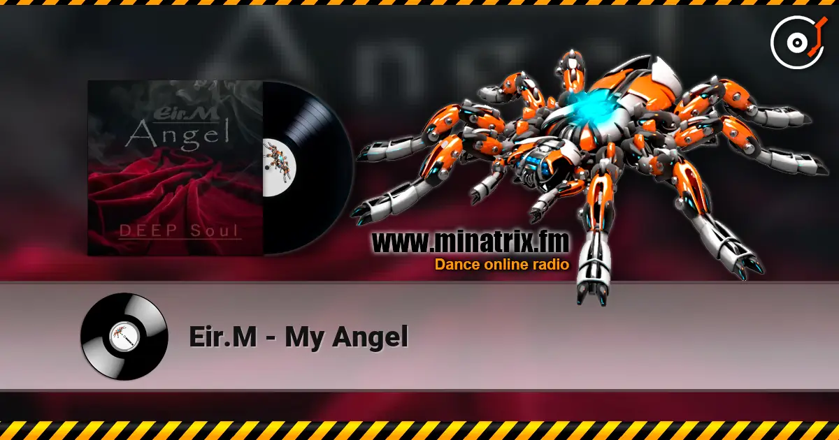 Eir.M - My Angel online in hoher Qualität hören | Minatrix.FM