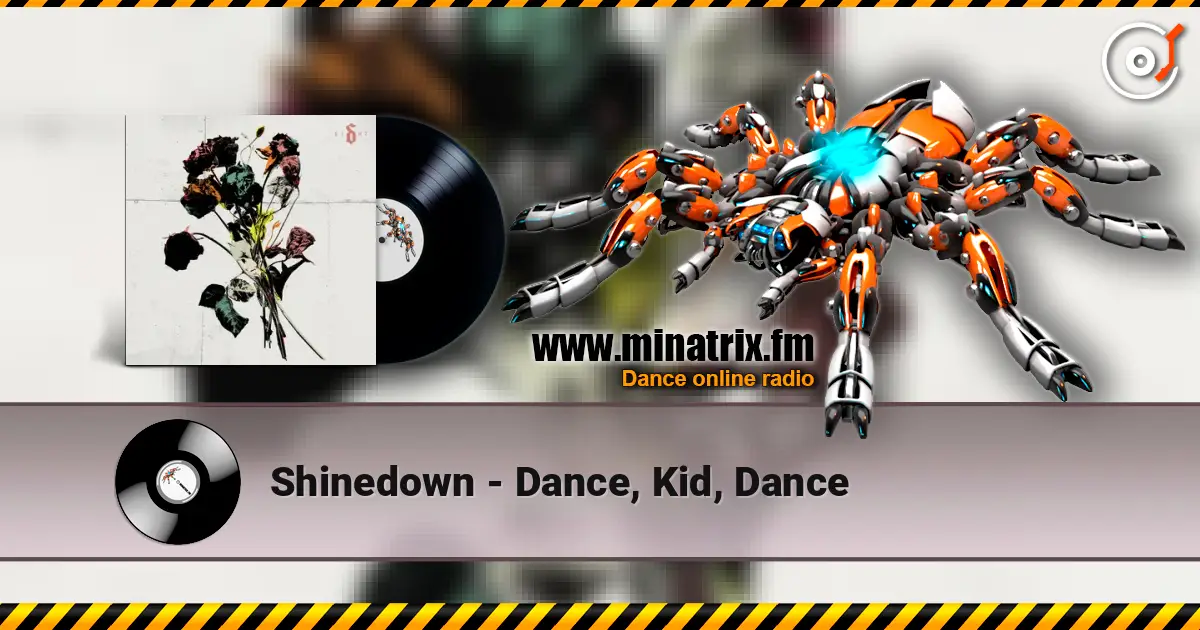 Shinedown - Dance, Kid, Dance online in hoher Qualität hören | Minatrix.FM