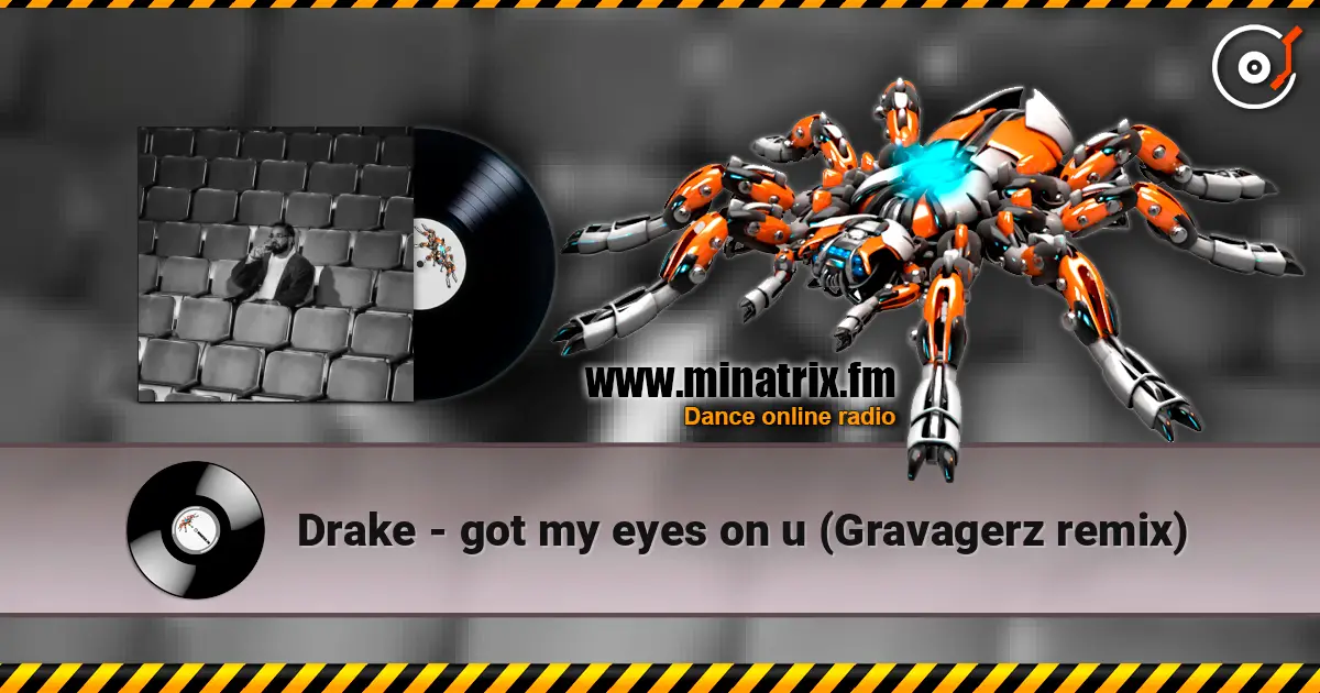 Drake - got my eyes on u (Gravagerz remix) online in hoher Qualität hören | Minatrix.FM