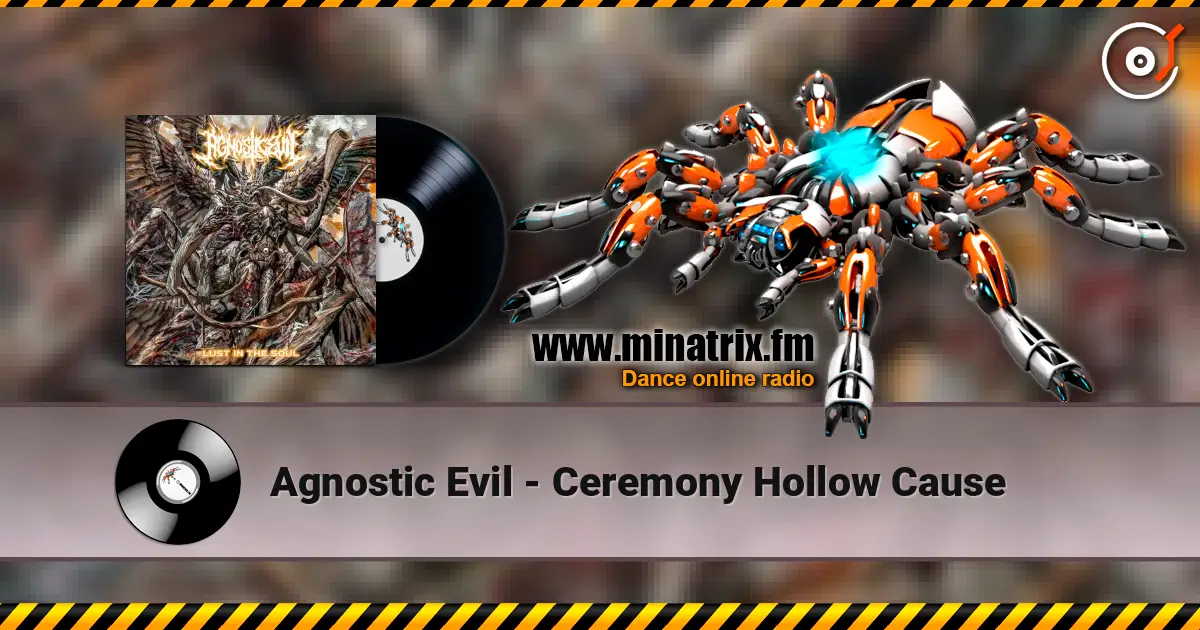 Agnostic Evil - Ceremony Hollow Cause online in hoher Qualität hören | Minatrix.FM