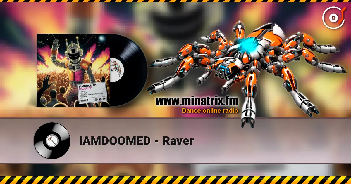 IAMDOOMED - Raver online in hoher Qualität hören | Minatrix.FM