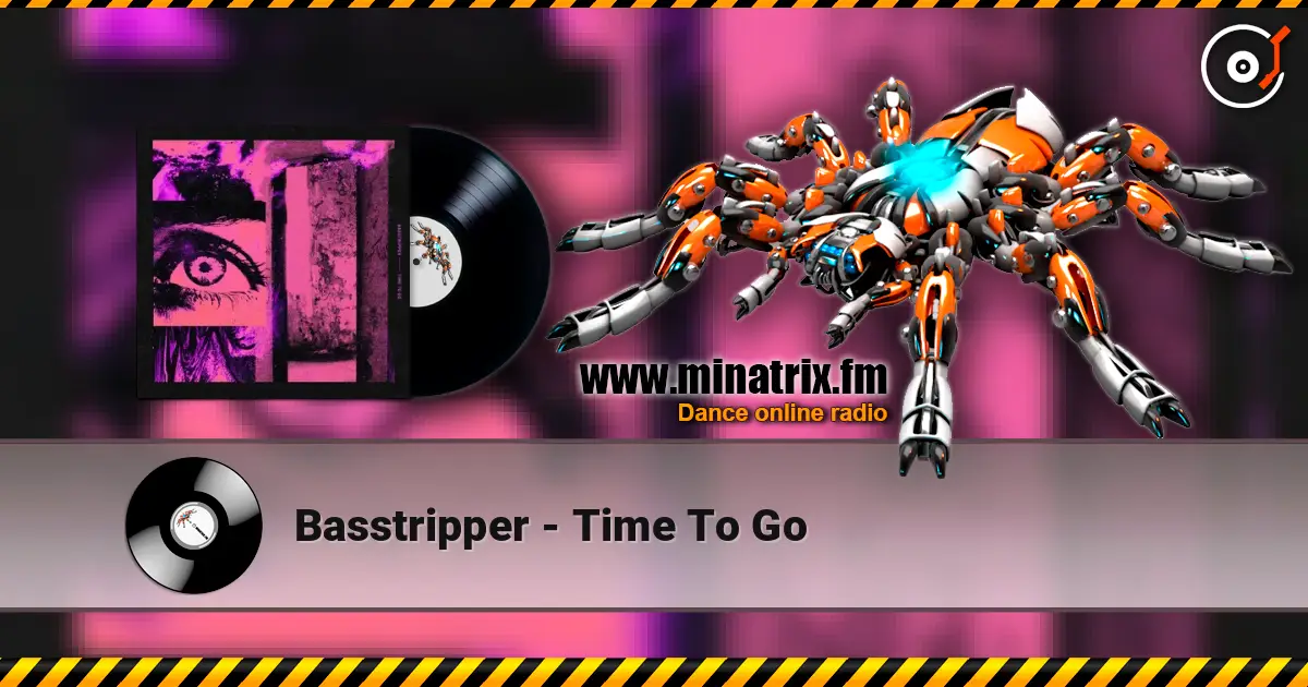 Basstripper - Time To Go online in hoher Qualität hören | Minatrix.FM