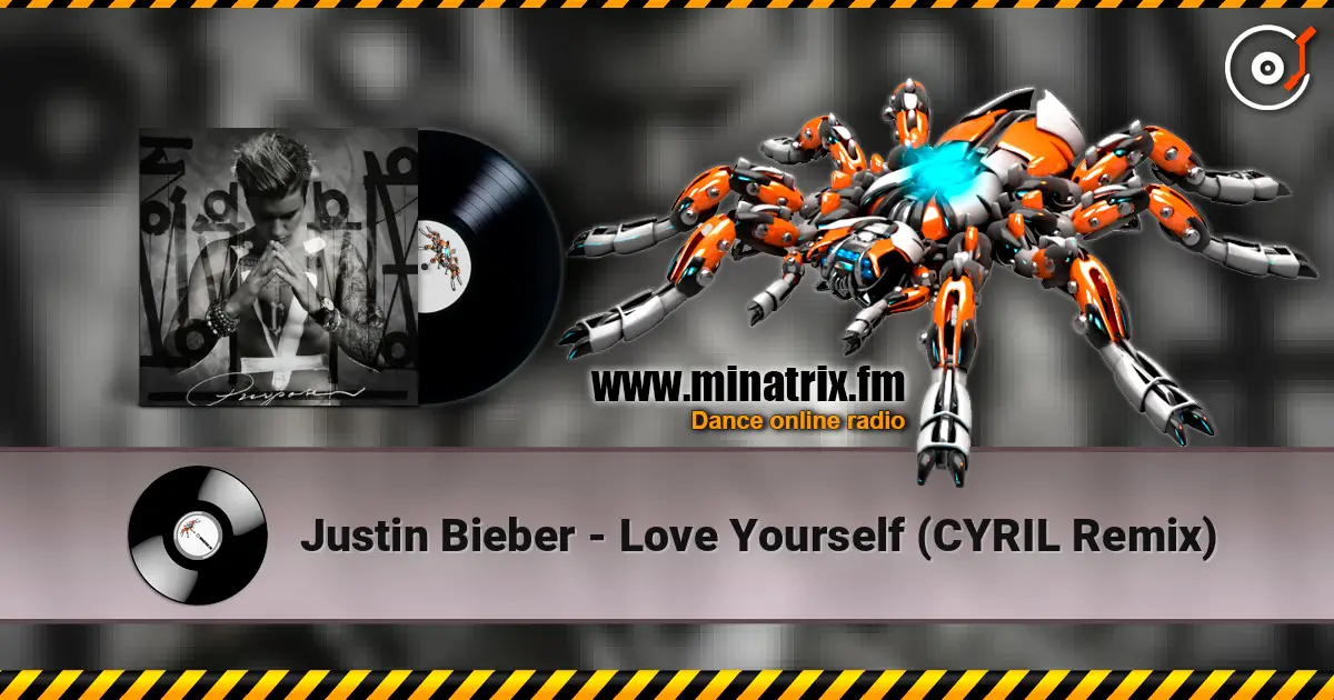 Justin Bieber - Love Yourself (CYRIL Remix) online in hoher Qualität hören | Minatrix.FM