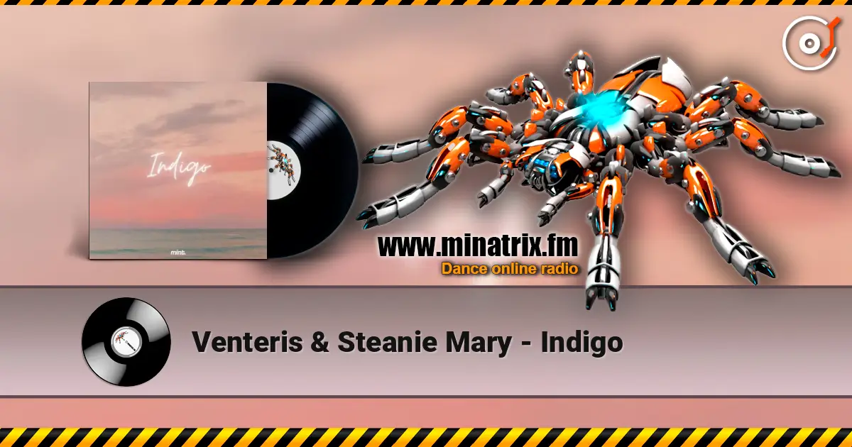 Venteris & Steanie Mary - Indigo online in hoher Qualität hören | Minatrix.FM
