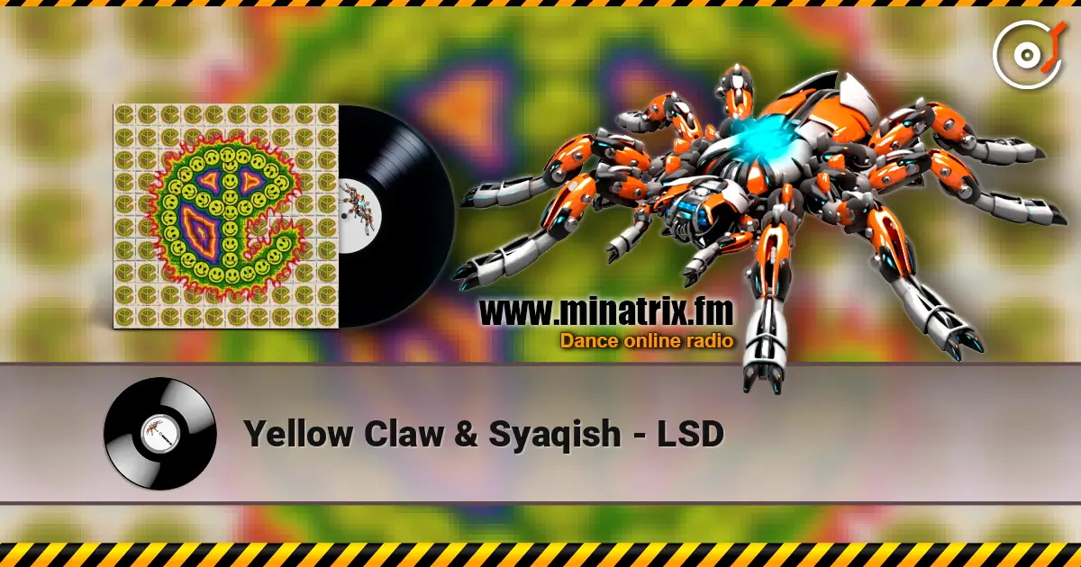 Yellow Claw & Syaqish - LSD online in hoher Qualität hören | Minatrix.FM