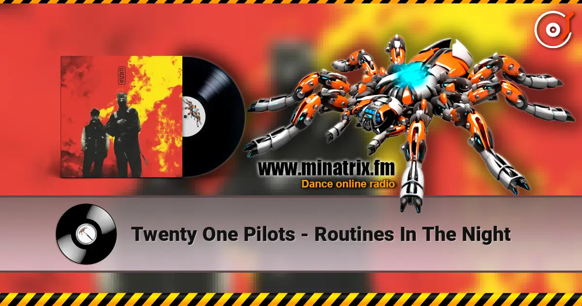 Twenty One Pilots - Routines In The Night online in hoher Qualität hören | Minatrix.FM