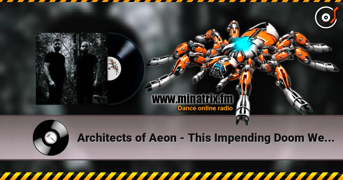 Architects of Aeon - This Impending Doom We Carry online in hoher Qualität hören | Minatrix.FM