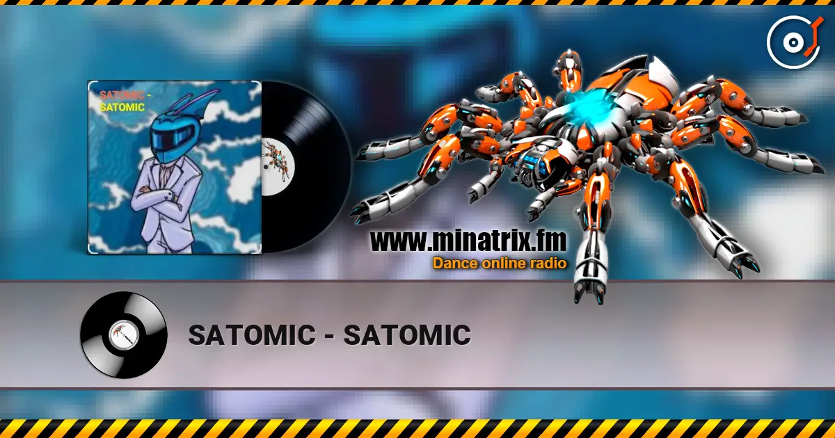 SATOMIC - SATOMIC online in hoher Qualität hören | Minatrix.FM