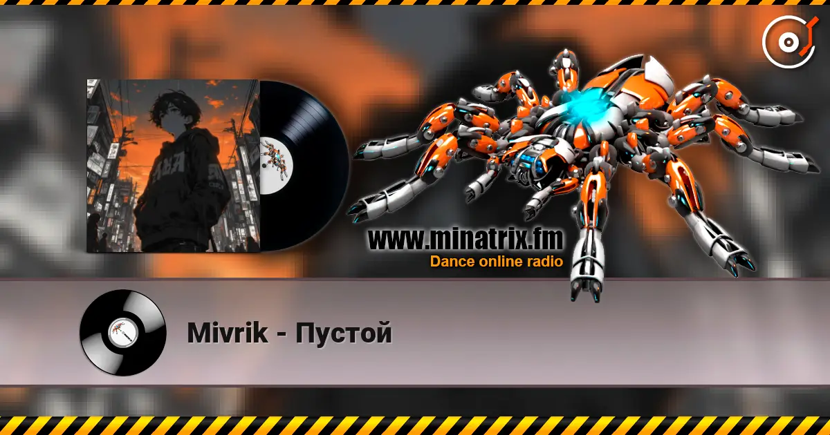 Mivrik - Пустой online in hoher Qualität hören | Minatrix.FM