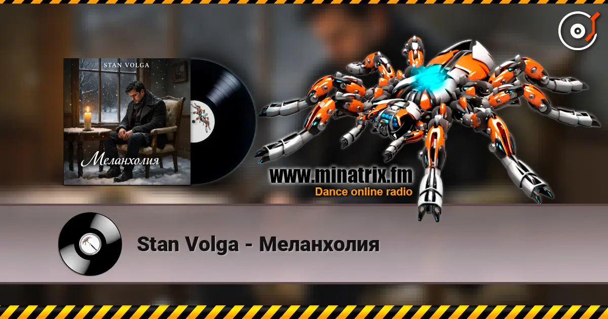 Stan Volga - Меланхолия online in hoher Qualität hören | Minatrix.FM