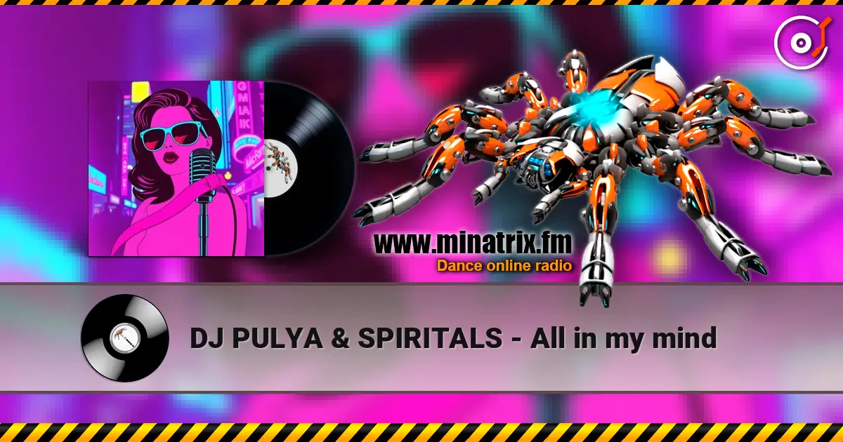 DJ PULYA & SPIRITALS - All in my mind online in hoher Qualität hören | Minatrix.FM