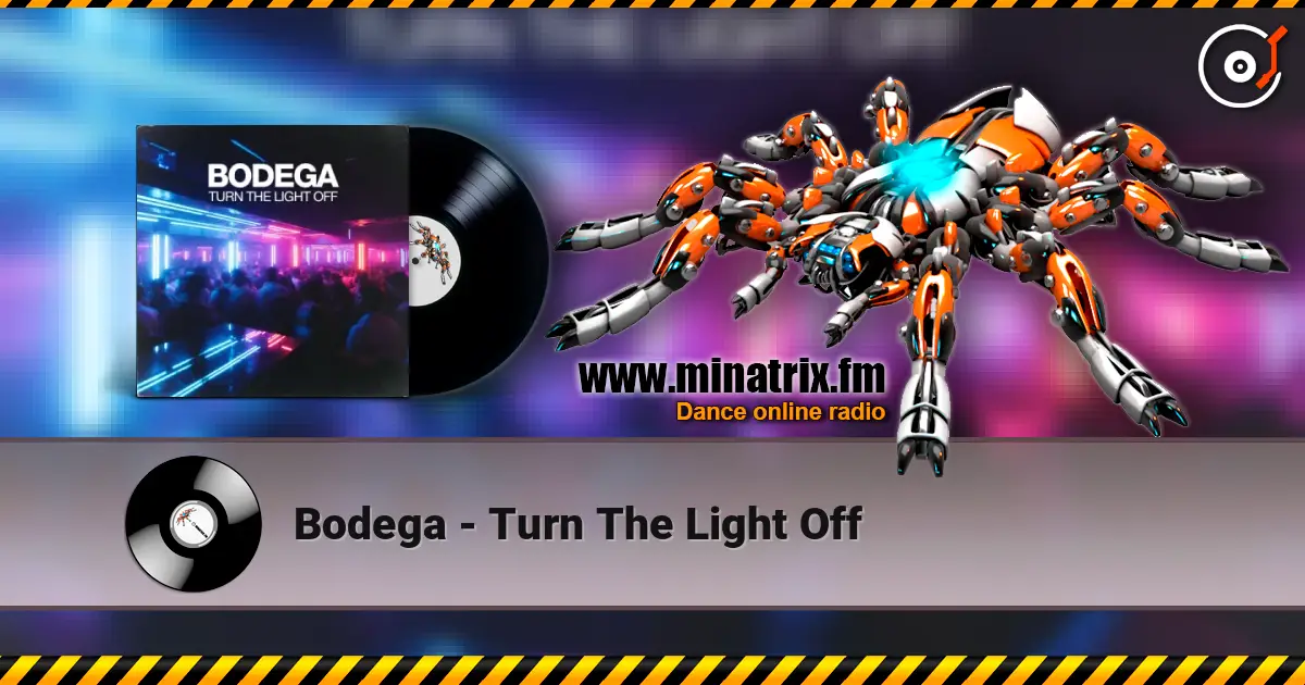 Bodega - Turn The Light Off online in hoher Qualität hören | Minatrix.FM