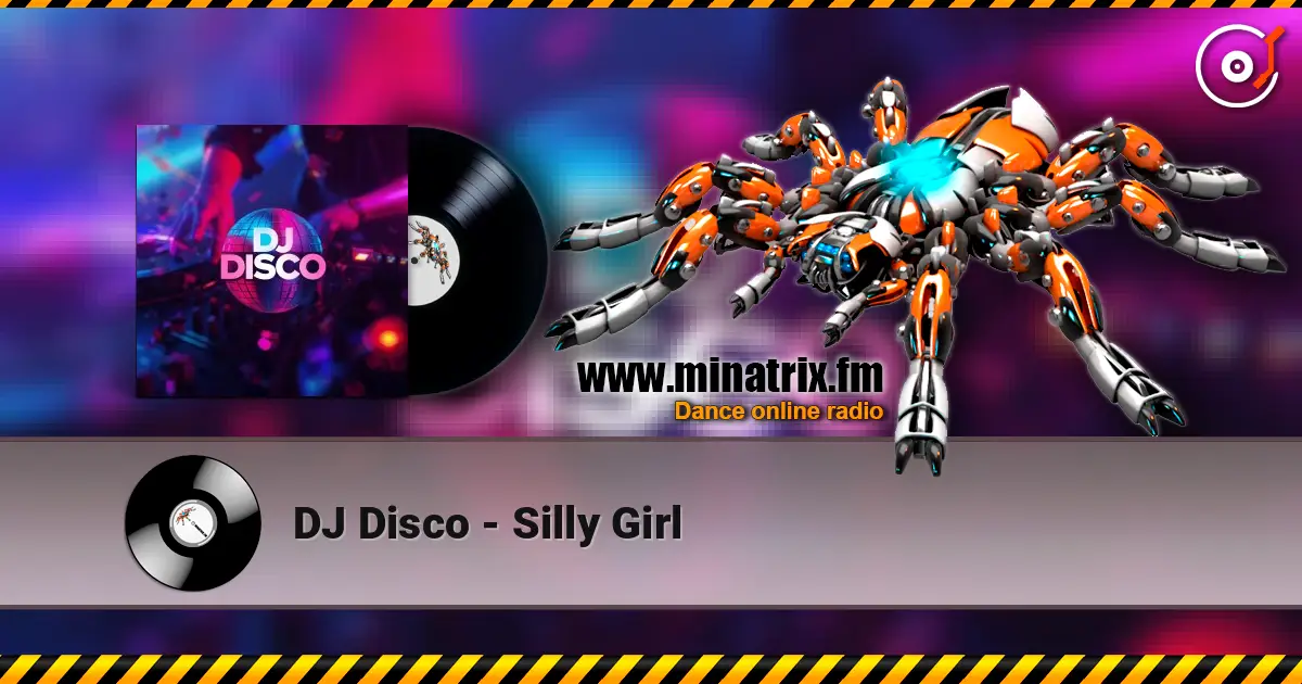 DJ Disco - Silly Girl online in hoher Qualität hören | Minatrix.FM