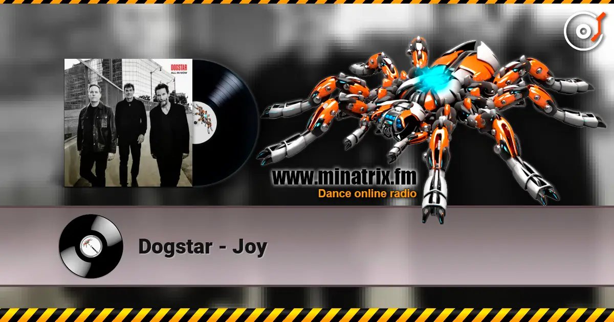 Dogstar - Joy online in hoher Qualität hören | Minatrix.FM
