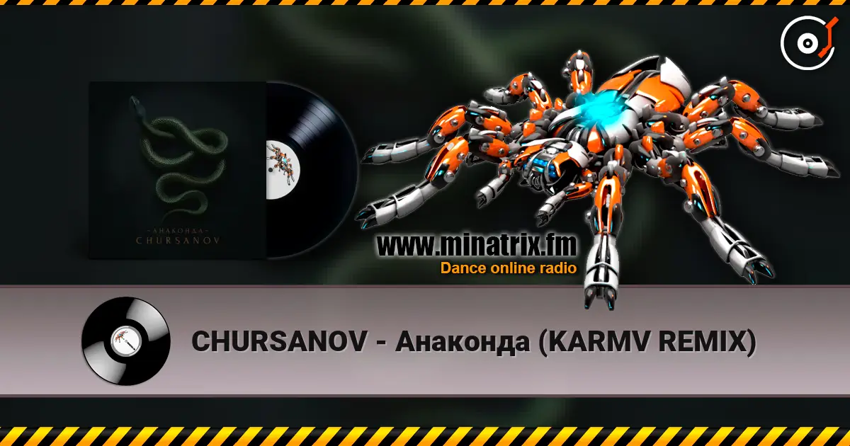 CHURSANOV - Анаконда (KARMV REMIX) online in hoher Qualität hören | Minatrix.FM