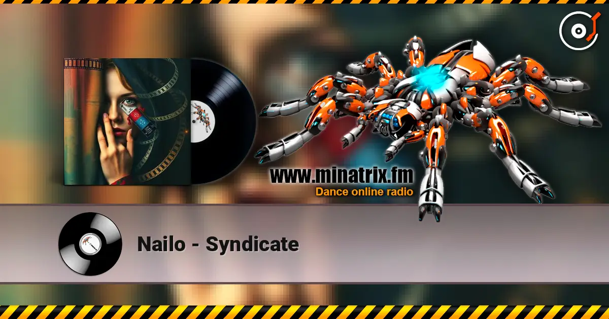 Nailo - Syndicate online in hoher Qualität hören | Minatrix.FM