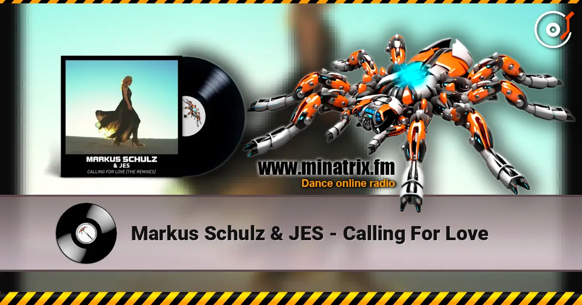 Markus Schulz & JES - Calling For Love online in hoher Qualität hören | Minatrix.FM
