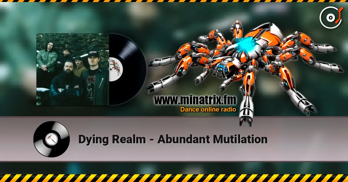 Dying Realm - Abundant Mutilation online in hoher Qualität hören | Minatrix.FM