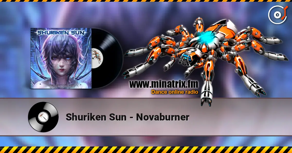 Shuriken Sun - Novaburner online in hoher Qualität hören | Minatrix.FM