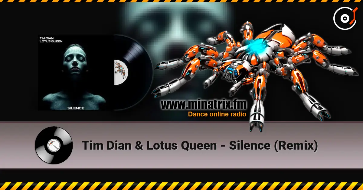 Tim Dian & Lotus Queen - Silence (Remix) online in hoher Qualität hören | Minatrix.FM