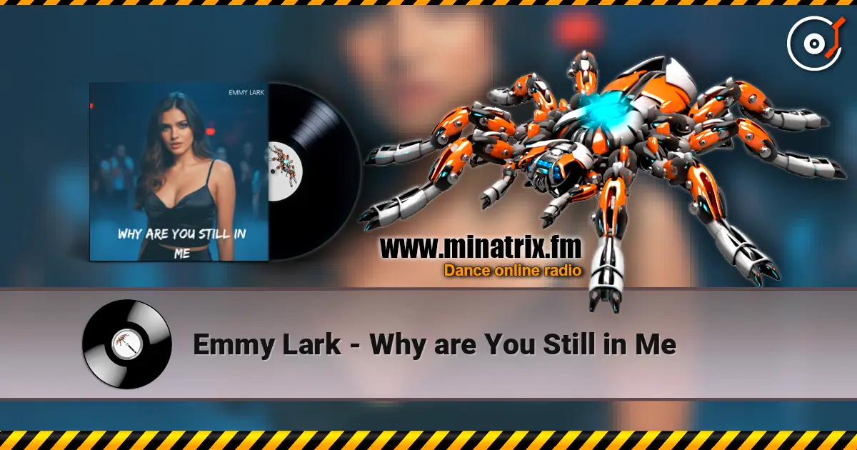Emmy Lark - Why are You Still in Me online in hoher Qualität hören | Minatrix.FM