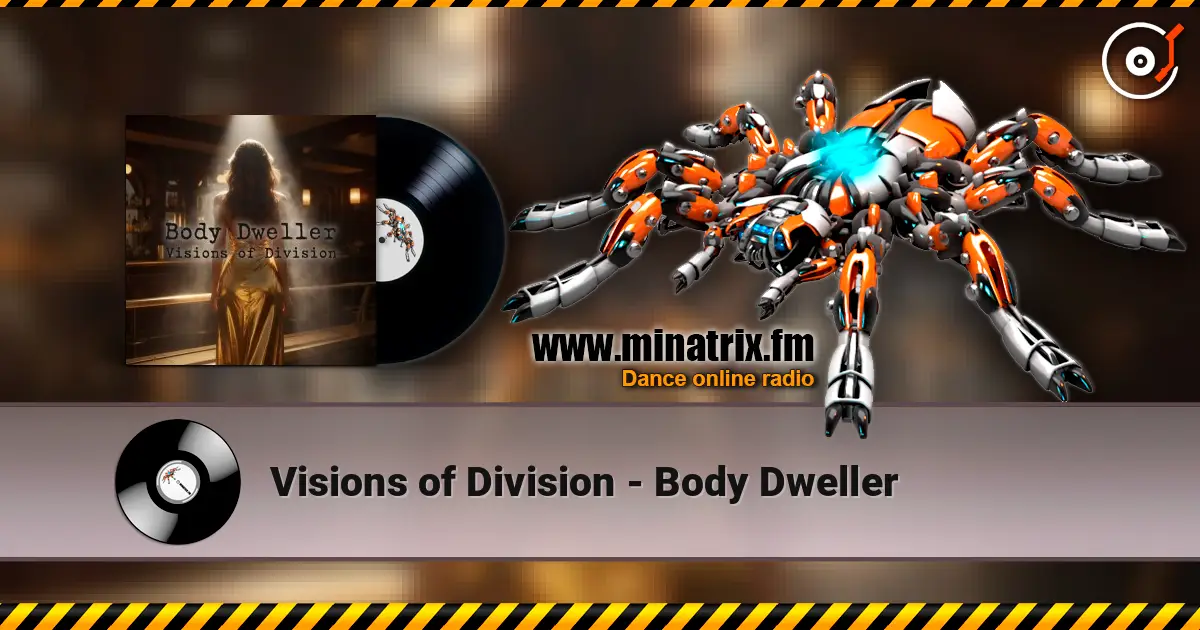 Visions of Division - Body Dweller online in hoher Qualität hören | Minatrix.FM