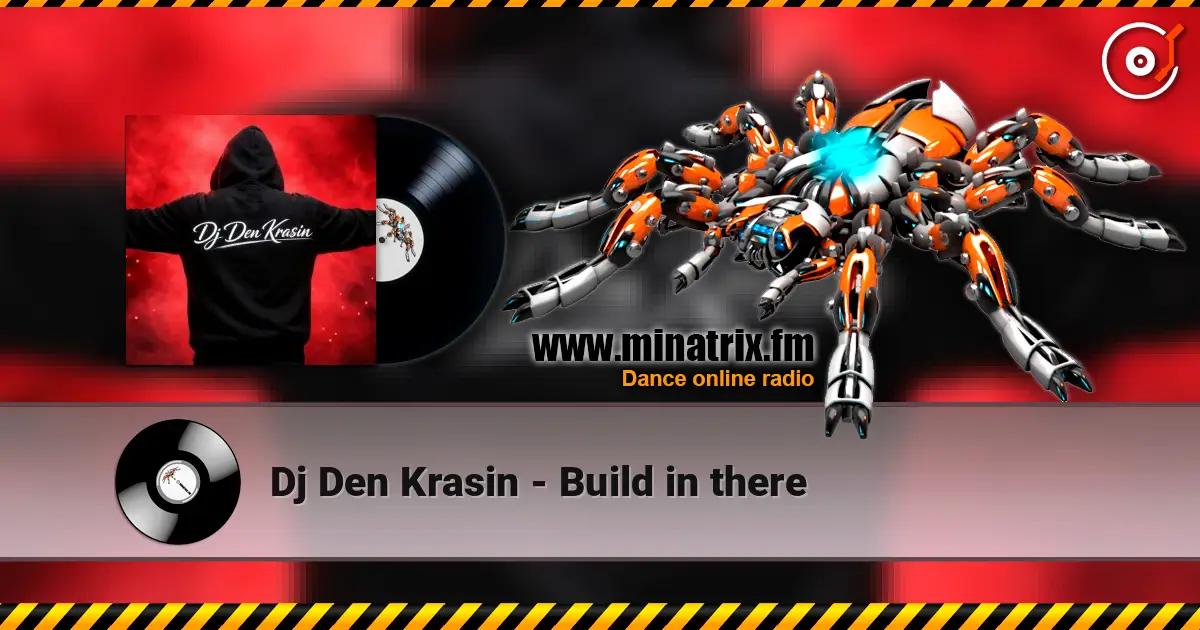 Dj Den Krasin - Build in there online in hoher Qualität hören | Minatrix.FM