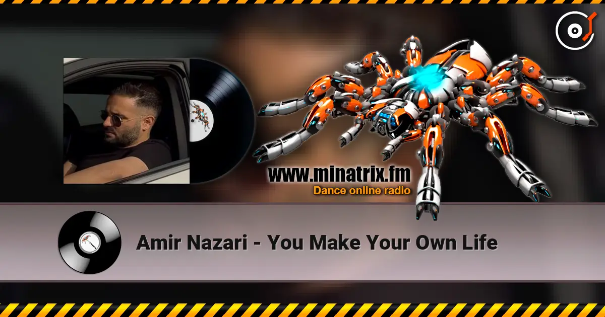 Amir Nazari - You Make Your Own Life online in hoher Qualität hören | Minatrix.FM