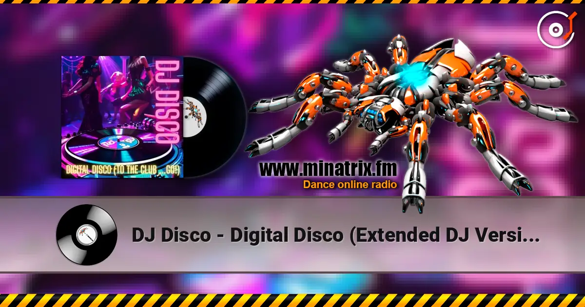 DJ Disco - Digital Disco (Extended DJ Version) online in hoher Qualität hören | Minatrix.FM